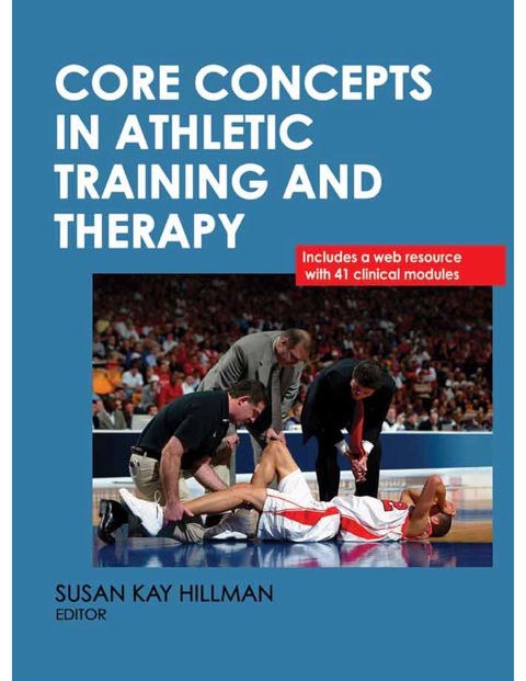 Core Concepts in Athletic Training and Therapy With Web Resource